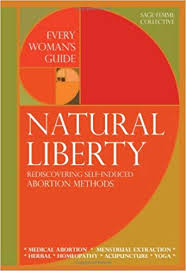 Natural Liberty: Rediscovering Self-Induced Abortion Methods Image