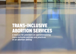 Trans-Inclusive Abortion Services: A manual for providers-image